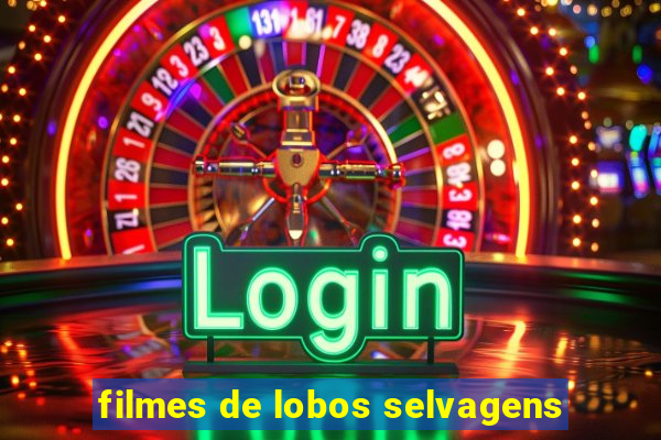 filmes de lobos selvagens